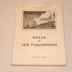 Tauno Laine Halla ja sen torjuminen
